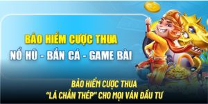 Bảo Hiểm Cược Thua | “Lá Chắn Thép” Dành Cho Mọi Ván Đầu Tư