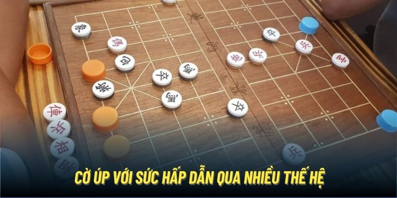 Cờ úp với sức hấp dẫn qua nhiều thế hệ