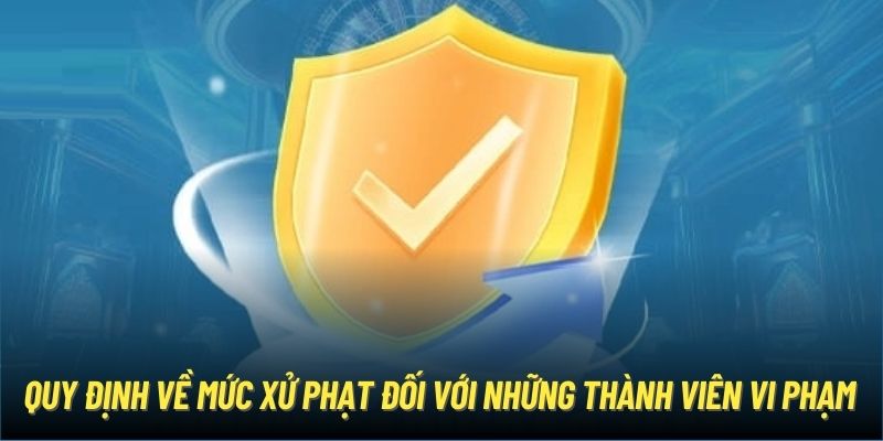 Quy định về mức xử phạt đối với những thành viên vi phạm